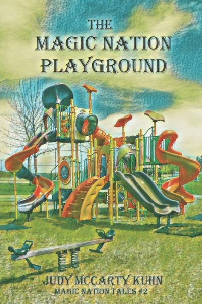 The Magic Nation Playground (Magic Nation Tales)