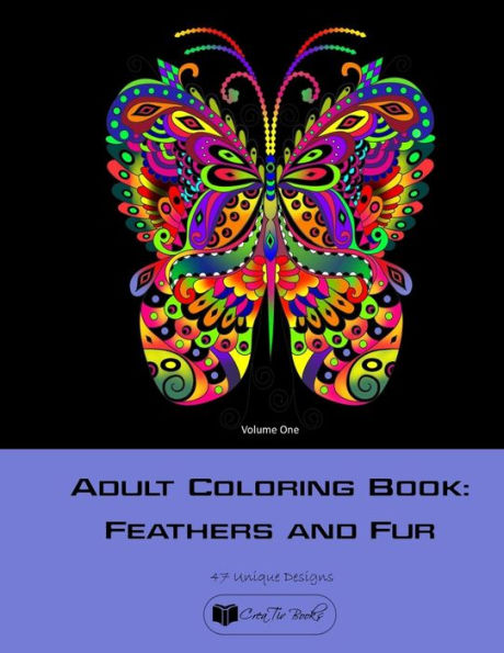 Adult Coloring Book: Feathers And Fur Vol. 1 (Volume)