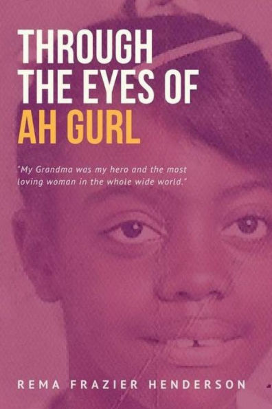 Through The Eyes Of Ah Gurl