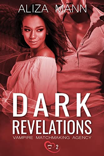 Dark Revelations : Vampire Matchmaking Agency Book Ii