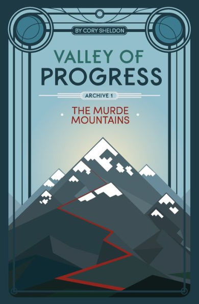 The Murde Mountains: Valley Of Progress, Archive 1