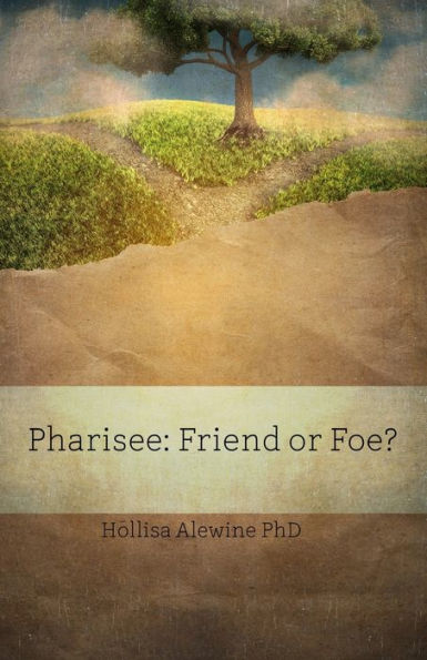 Pharisee: Friend Or Foe? (Books Encouraging The Kingdom Of Yeshua)