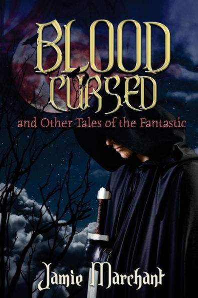 Blood Cursed And Other Tales Of The Fantastic