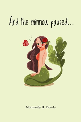 And The Minnow Paused...