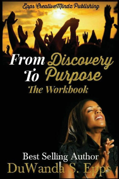 From Discovery To Purpose: The Workbook