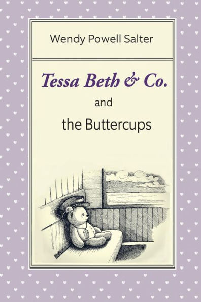 Tessa Beth & Co. And The Buttercups (Sugarplum Recipes Series)