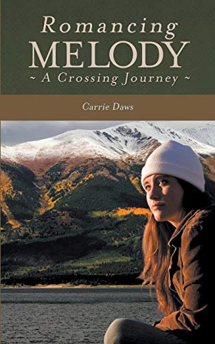 Romancing Melody: A Crossing Journey (Crossing series)