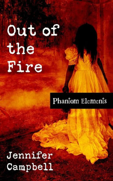 Out Of The Fire (Phantom Elements)