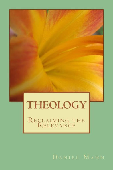 Theology: Reclaiming The Relevance