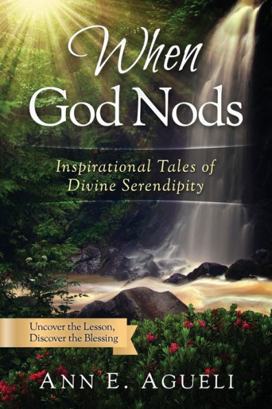 When God Nods: Inspirational Tales Of Divine Serendipity