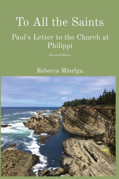 To All The Saints: Paul'S Letter To The Church At Philippi