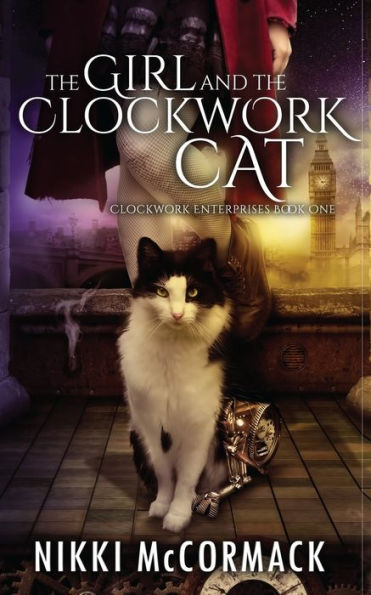 The Girl And The Clockwork Cat (Clockwork Enterprises)