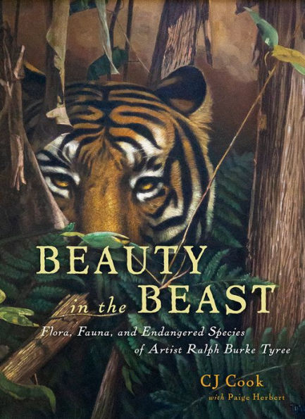 Beauty In The Beast: Flora, Fauna, And Endangered Species Of Artist Ralph Burke Tyree (Artists Of The South Pacific)