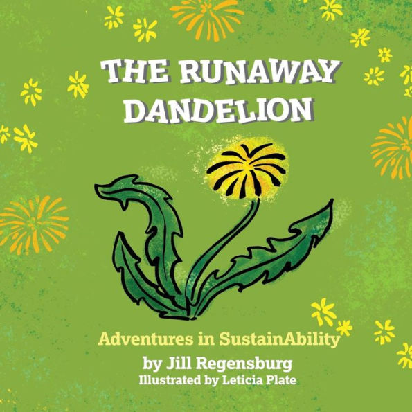 The Runaway Dandelion: Adventures In Sustainability