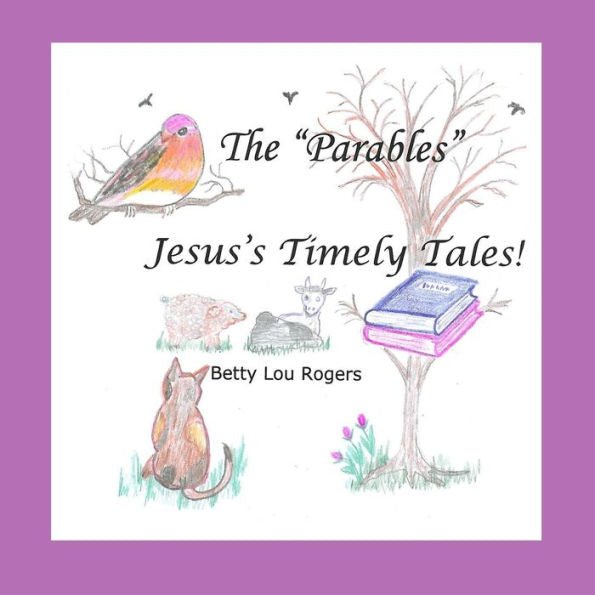 The "Parables" Jesus's Timely Tales