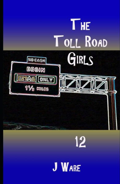 The Toll Road Girls 12
