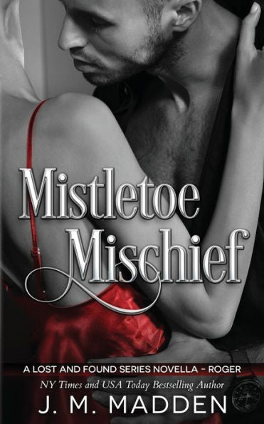 Mistletoe Mischief: A Lost And Found Series Novella