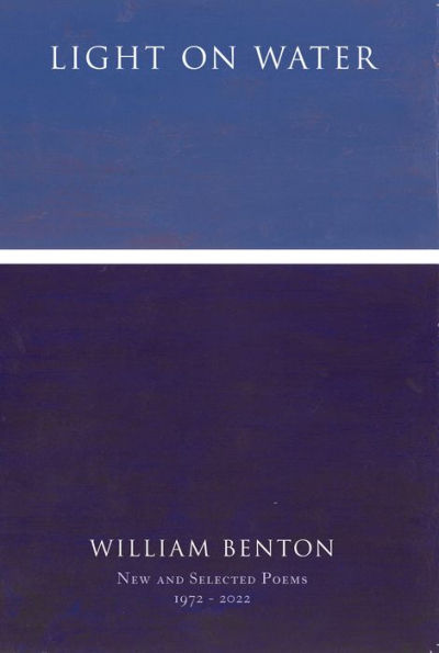 Light On Water: New And Selected Poems 1972-2022