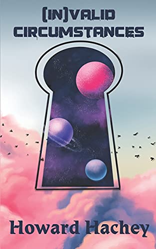 (In)Valid Circumstances: A Collection Of Dark Tales & Oddities
