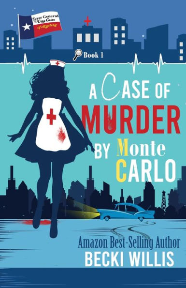 A Case Of Murder By Monte Carlo: Texas General Cozy Cases Of Mystery, Book 1