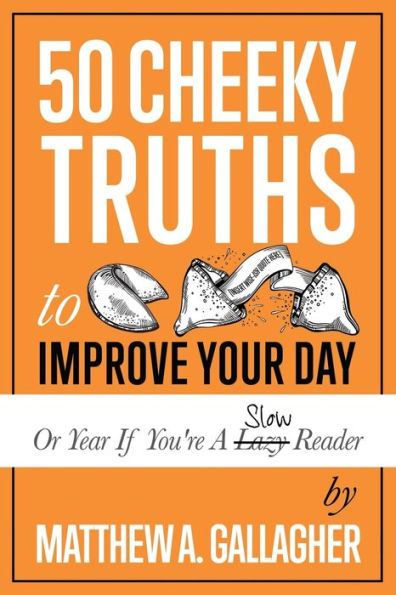 50 Cheeky Truths To Improve Your Day