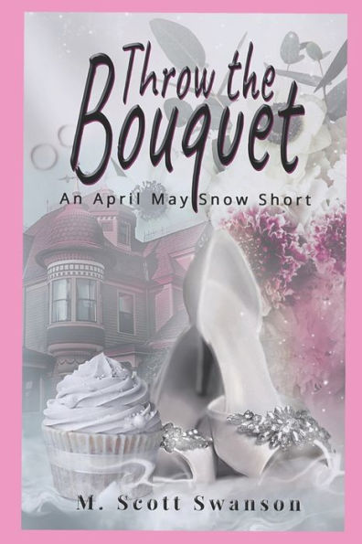 Throw The Bouquet (My Psychic Ghost-Filled Life)