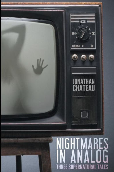 Nightmares In Analog: Three Supernatural Tales