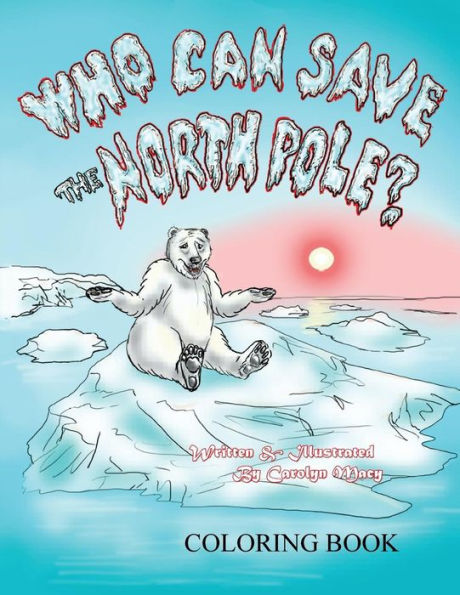 Who Can Save The North Pole Coloring Book