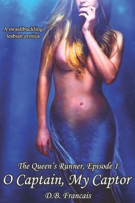 O Captain, My Captor (The Queen's Runner)