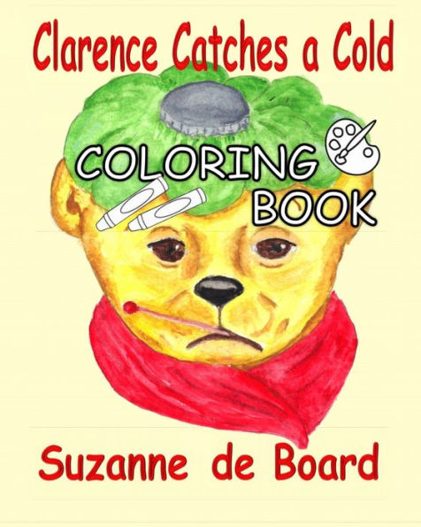 Clarence Catches A Cold - A Coloring Book