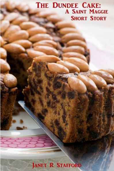 The Dundee Cake: A Saint Maggie Short Story