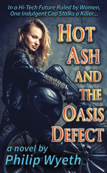 Hot Ash And The Oasis Defect (Ashley Westgard)
