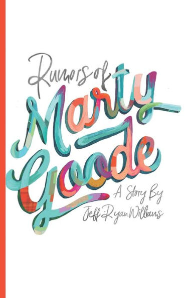 Rumors Of Marty Goode