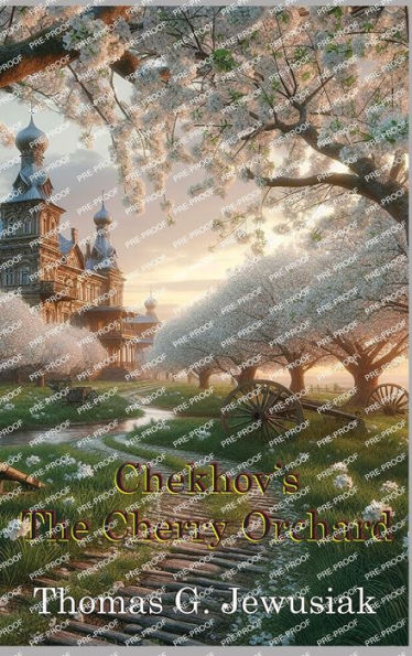 The Cherry Orchard By Anton Chekhovtranslated, Adapted, Edited And Annotated By