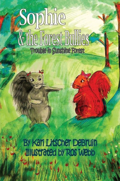 Sophie & The Forest Bullies: Trouble In Sunshine Forest