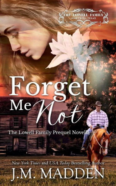 Forget Me Not: Prequel (The Lowells Of Honeywell, Texas)