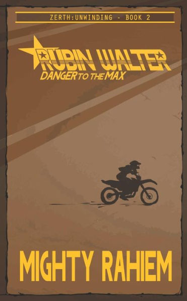 Rubin Walter: Danger To The Max (Zerth: Unwinding)
