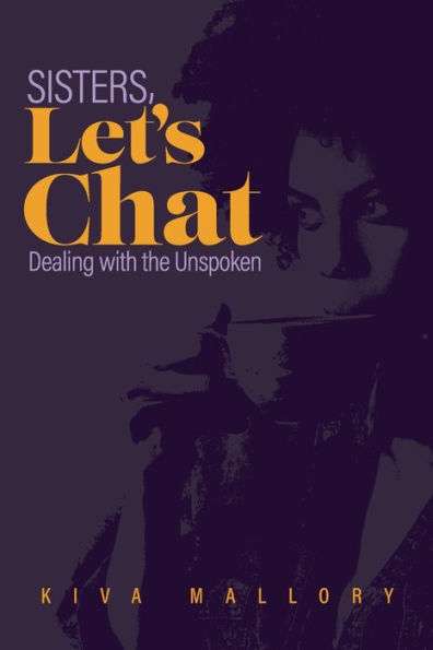 Sisters, Let'S Chat: Dealing With The Unspoken
