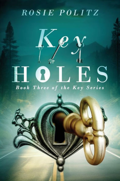 Key Holes: Book Three Of The Key Series