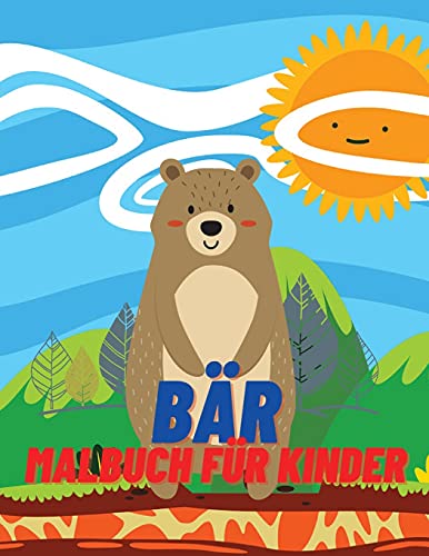 B????R Malbuch F????R Kinder: Kinder Malbuch Und Aktivit????Tsbuch F????R M????Dchen Und Jungen Im Alter Von 4-8 Jahren (German Edition)