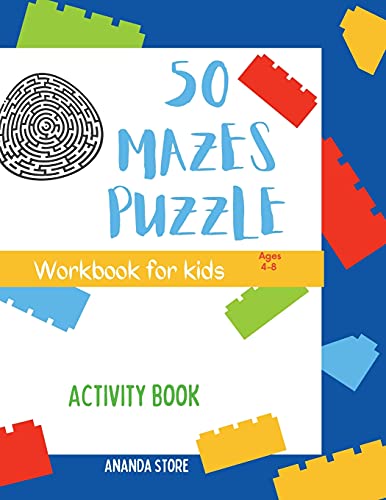 Maze Puzzle Book For Kids: 50 Mazes For Kids Ages 4-8: Maze Activity Book 4-6, 6-8 Workbook For Mazes Puzzle