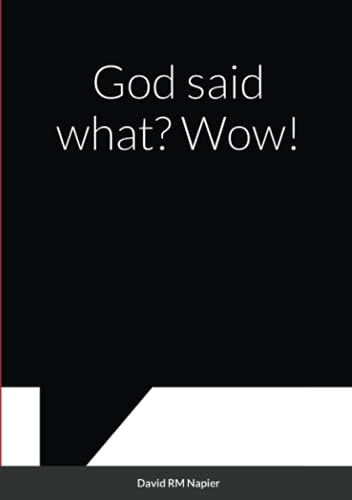 God Said What? Wow!