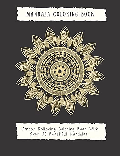 Mandala Coloring Book For Adults: Mandala Coloring Book For Adults: Beautiful Large Print Patterns And Floral Coloring Page Designs For Girls, Boys, ... And Seniors For Stress Relief And Relaxations