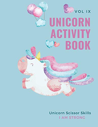 Unicorn Activity Book: Unicorn Scissors Skills Book For Kids: Magical Unicorn Coloring & Scrissors Skills Book For Girls, Boys, And Anyone Who Loves Unicorns