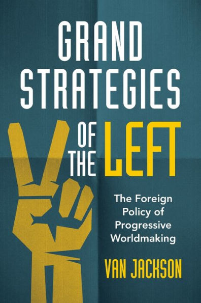 Grand Strategies Of The Left