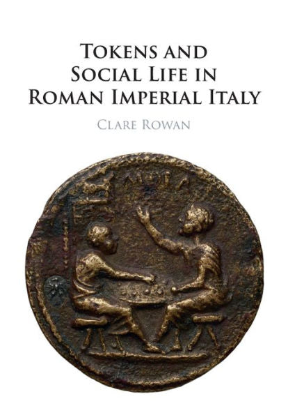 Tokens And Social Life In Roman Imperial Italy