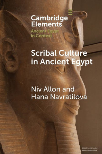 Scribal Culture In Ancient Egypt (Elements In Ancient Egypt In Context)