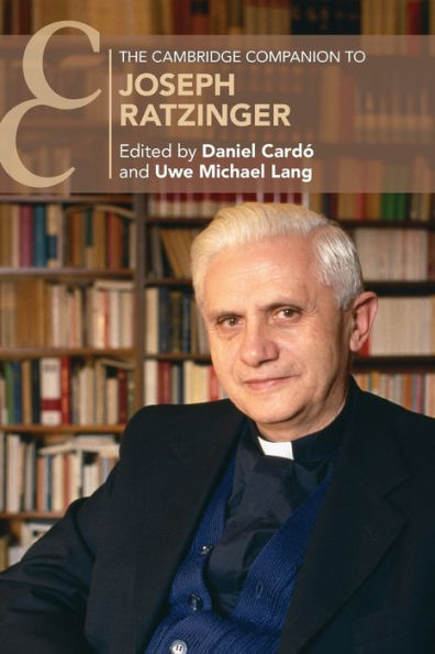 The Cambridge Companion To Joseph Ratzinger (Cambridge Companions To Religion)