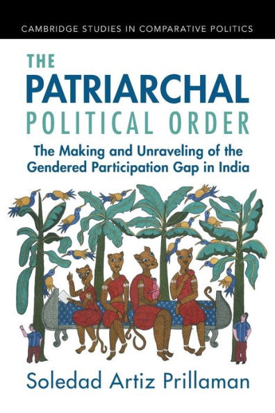The Patriarchal Political Order (Cambridge Studies In Comparative Politics)