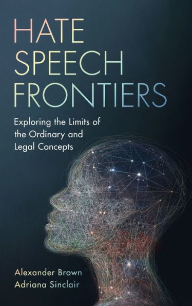 Hate Speech Frontiers: Exploring The Limits Of The Ordinary And Legal Concepts